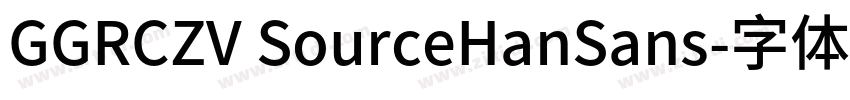GGRCZV SourceHanSans字体转换